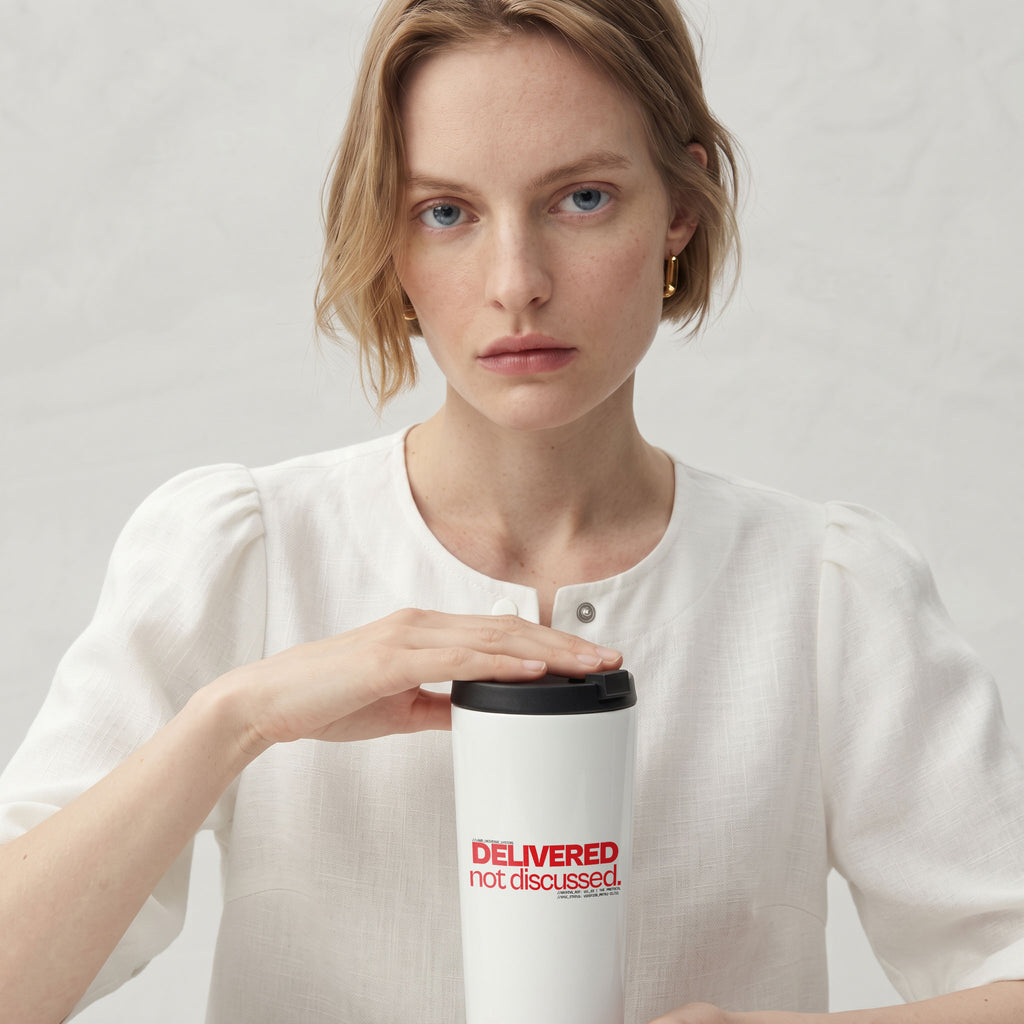 DELIVERED, NOT DISCUSSED | Straight Insulated Tumbler | Vol. 2