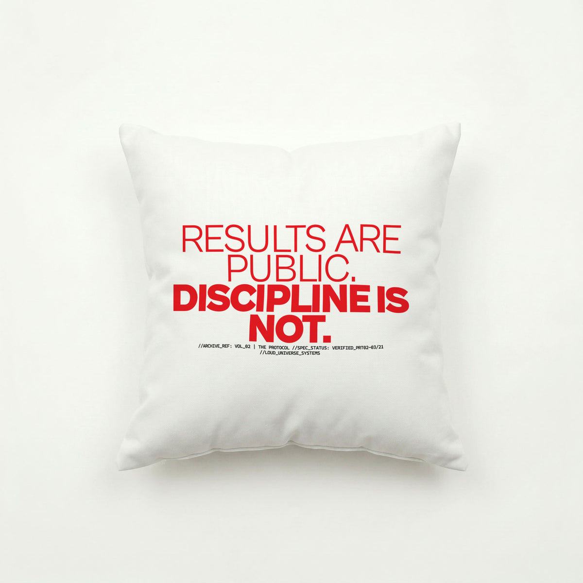 RESULTS ARE PUBLIC DISCIPLINE IS NOT | Throw Pillow | Vol. 2