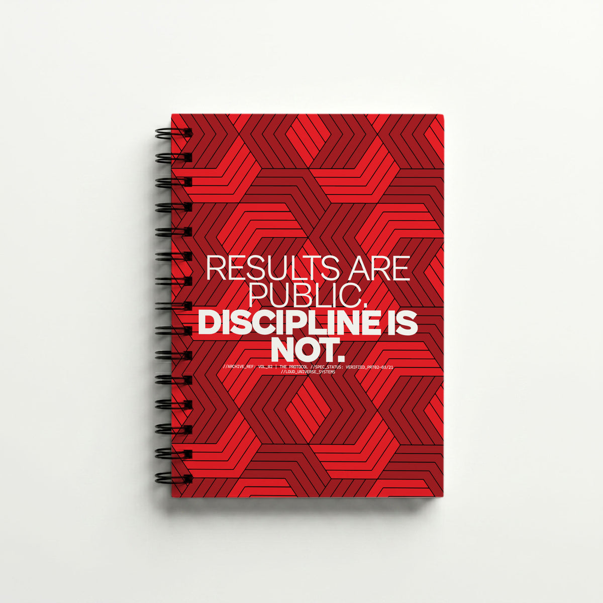 RESULTS ARE PUBLIC DISCIPLINE IS NOT | Hardcover Notebook | Vol. 2