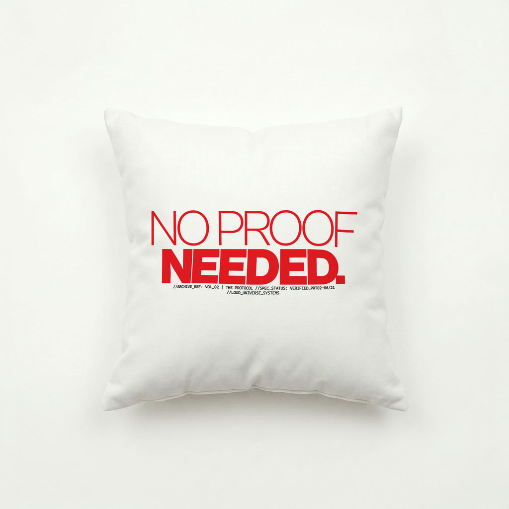NO PROOF NEEDED | Throw Pillow | Vol. 2
