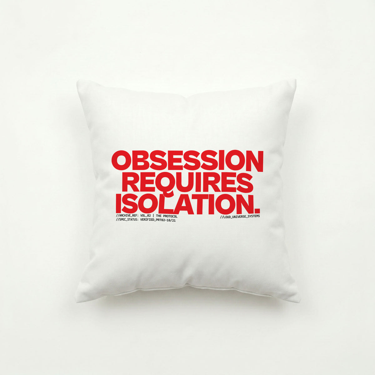 OBSESSION REQUIRES ISOLATION | Throw Pillow | Vol. 2