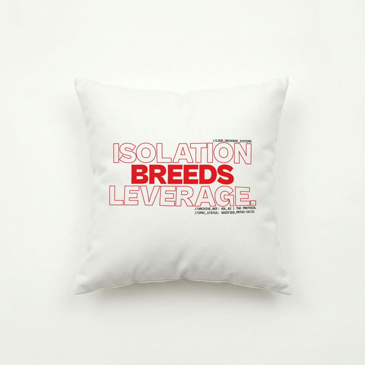 ISOLATION BREEDS LEVERAGE | Throw Pillow | Vol. 2