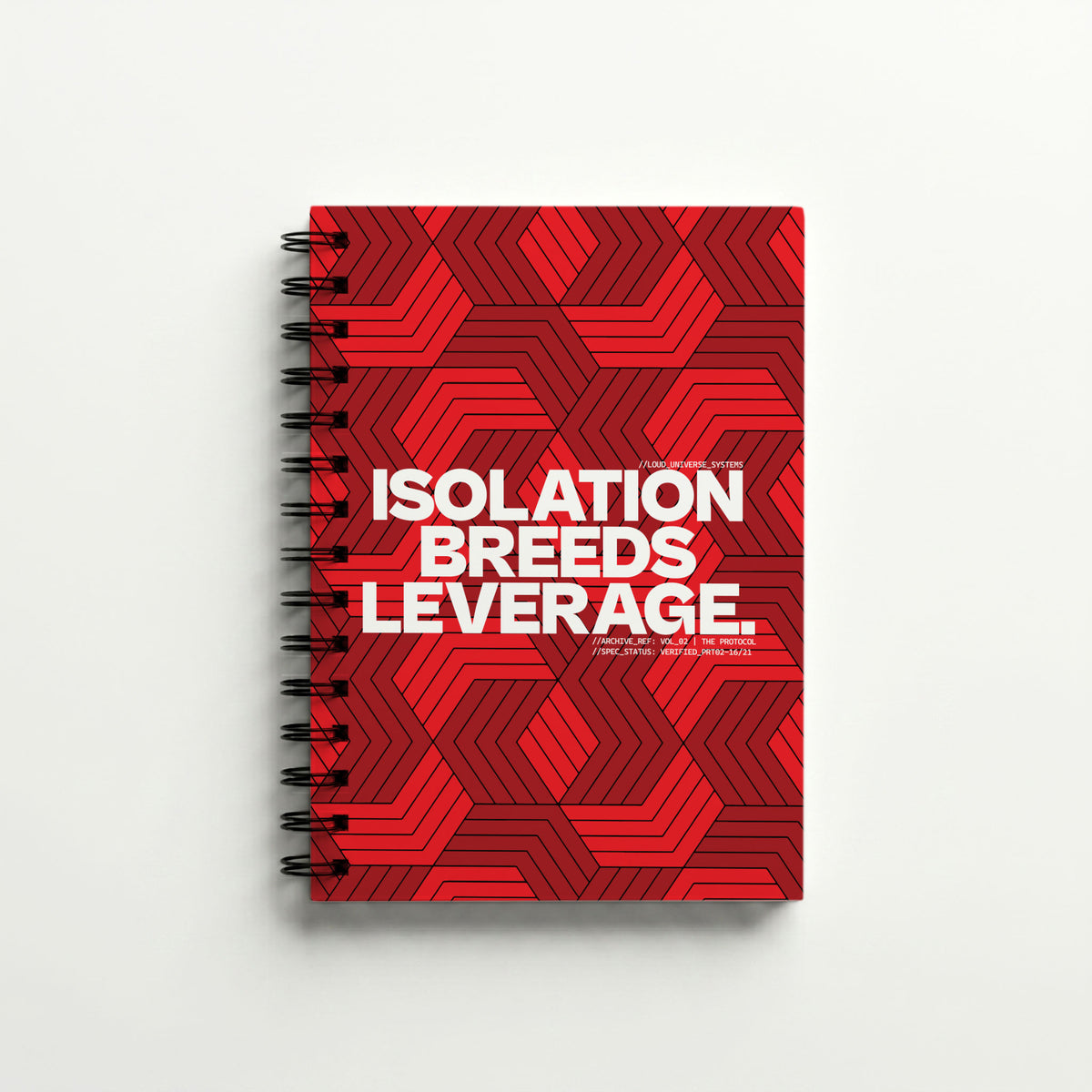ISOLATION BREEDS LEVERAGE | Hardcover Notebook | Vol. 2