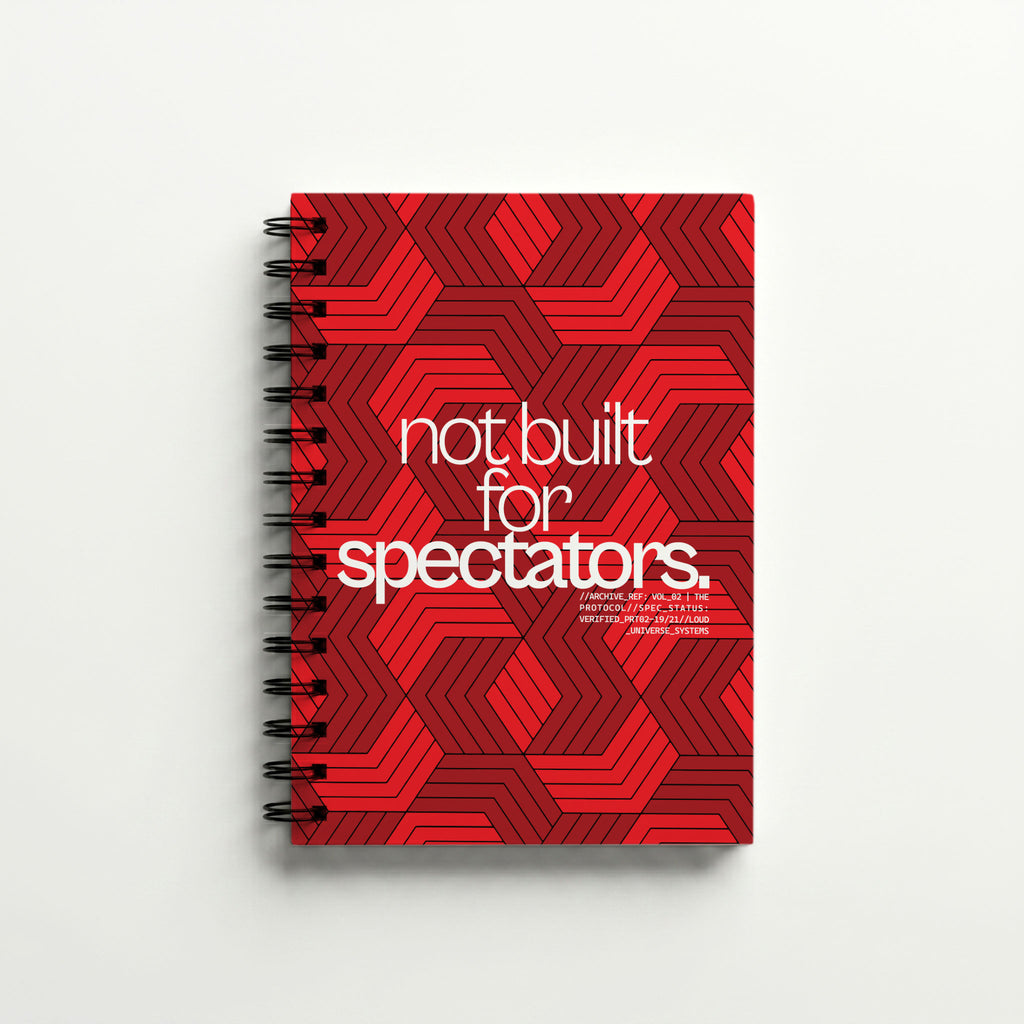 NOT BUILT FOR SPECTATORS | Hardcover Notebook | Vol. 2