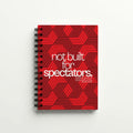 NOT BUILT FOR SPECTATORS | Hardcover Notebook | Vol. 2