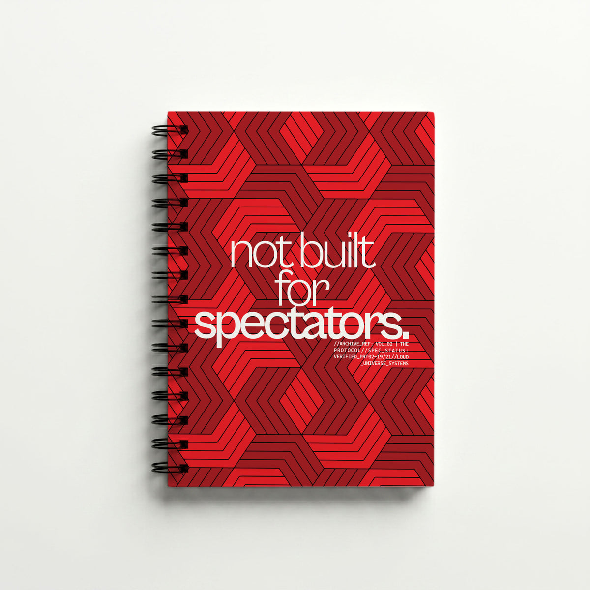 NOT BUILT FOR SPECTATORS | Hardcover Notebook | Vol. 2