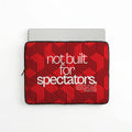 NOT BUILT FOR SPECTATORS | Protective Laptop Sleeve  | Vol. 2