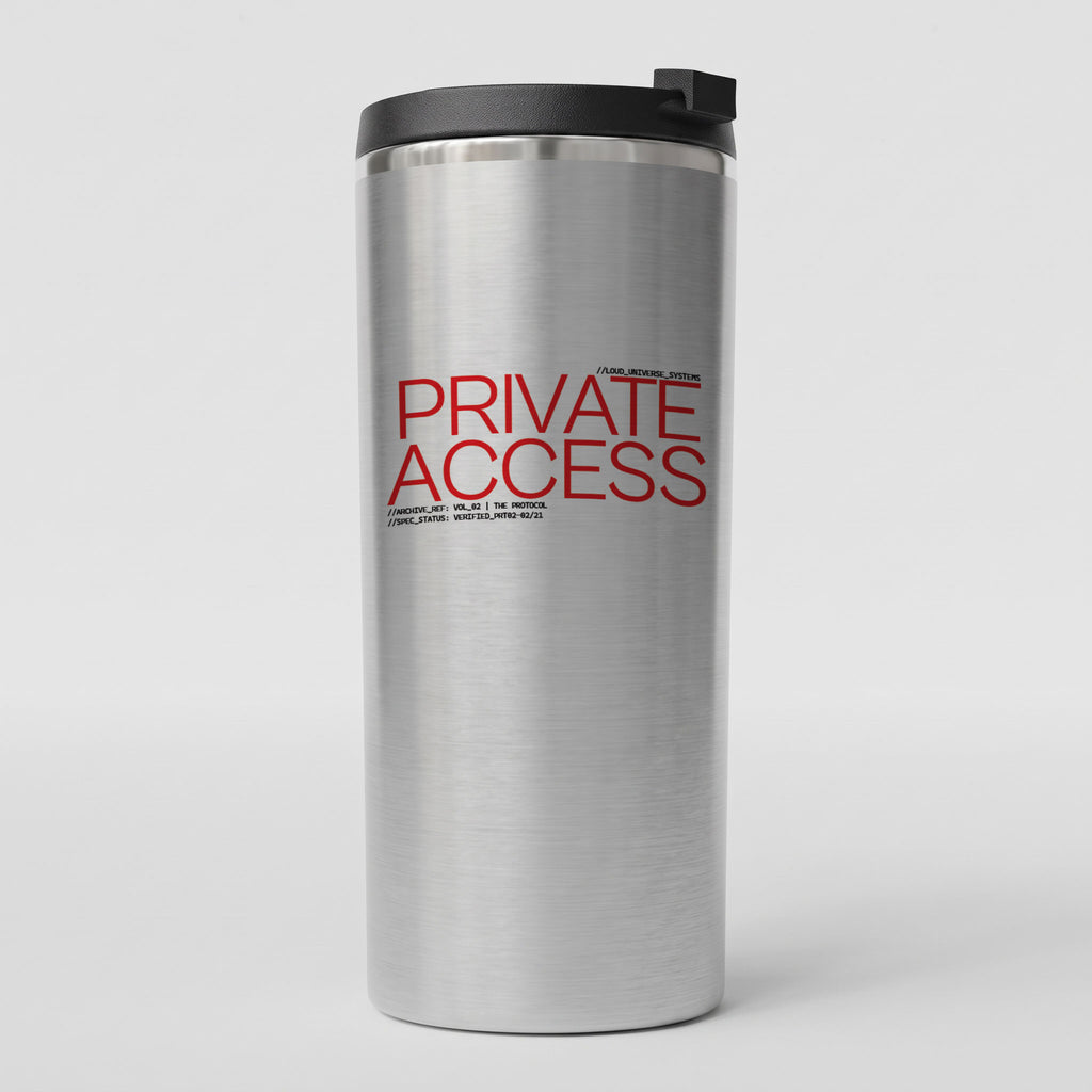 PRIVATE ACCESS | Straight Insulated Tumbler | Vol. 2