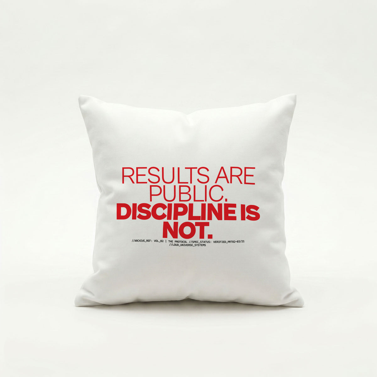 RESULTS ARE PUBLIC DISCIPLINE IS NOT | Throw Pillow | Vol. 2