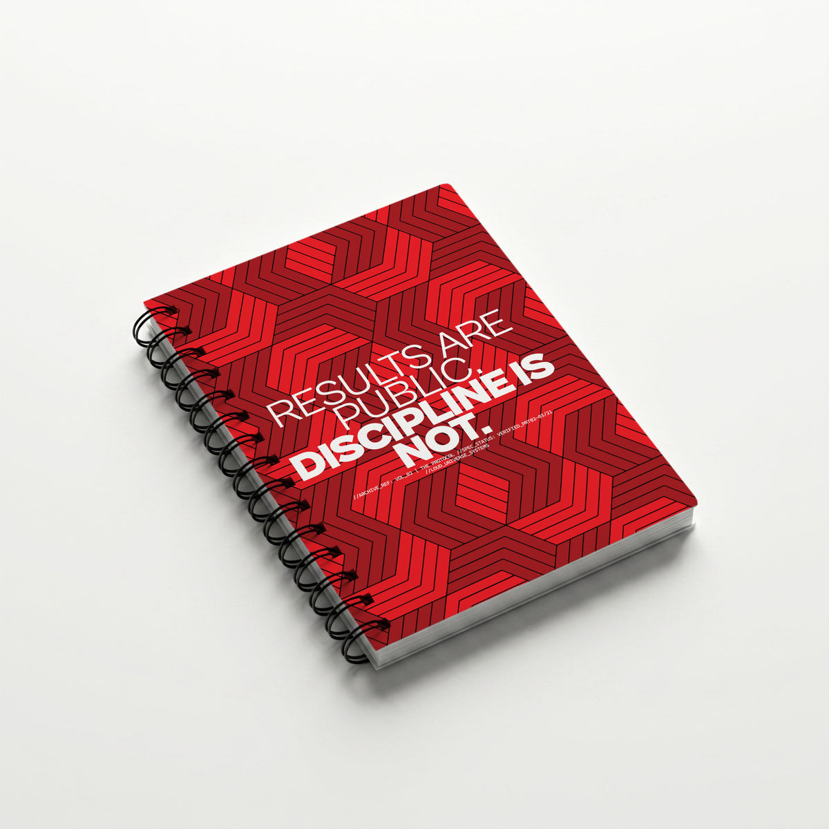 RESULTS ARE PUBLIC DISCIPLINE IS NOT | Hardcover Notebook | Vol. 2