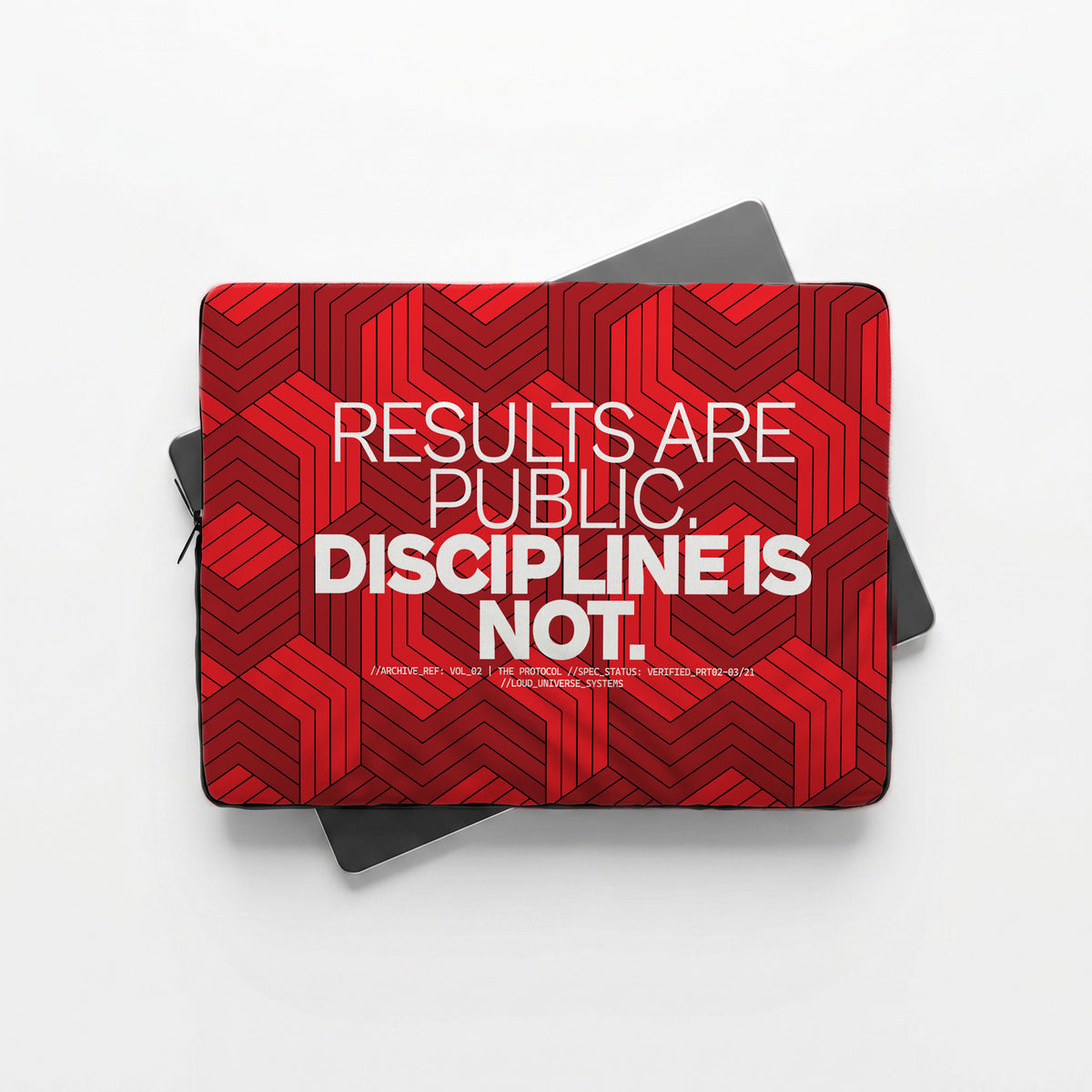 RESULTS ARE PUBLIC DISCIPLINE IS NOT | Protective Laptop Sleeve  | Vol. 2