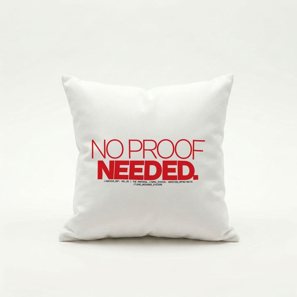 NO PROOF NEEDED | Throw Pillow | Vol. 2