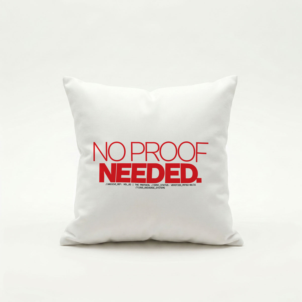 NO PROOF NEEDED | Throw Pillow | Vol. 2