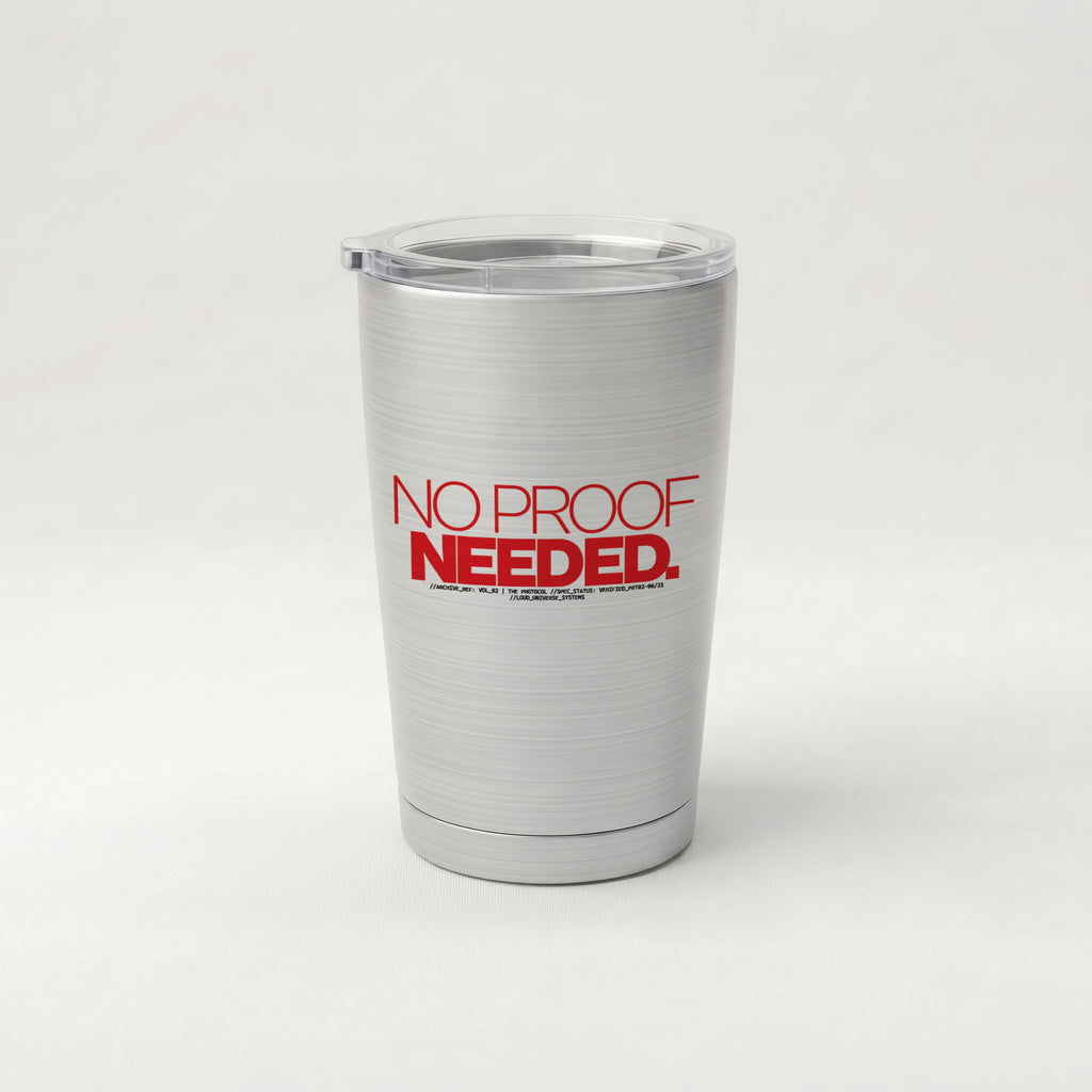 NO PROOF NEEDED | Cone Insulated Tumbler | Vol. 2