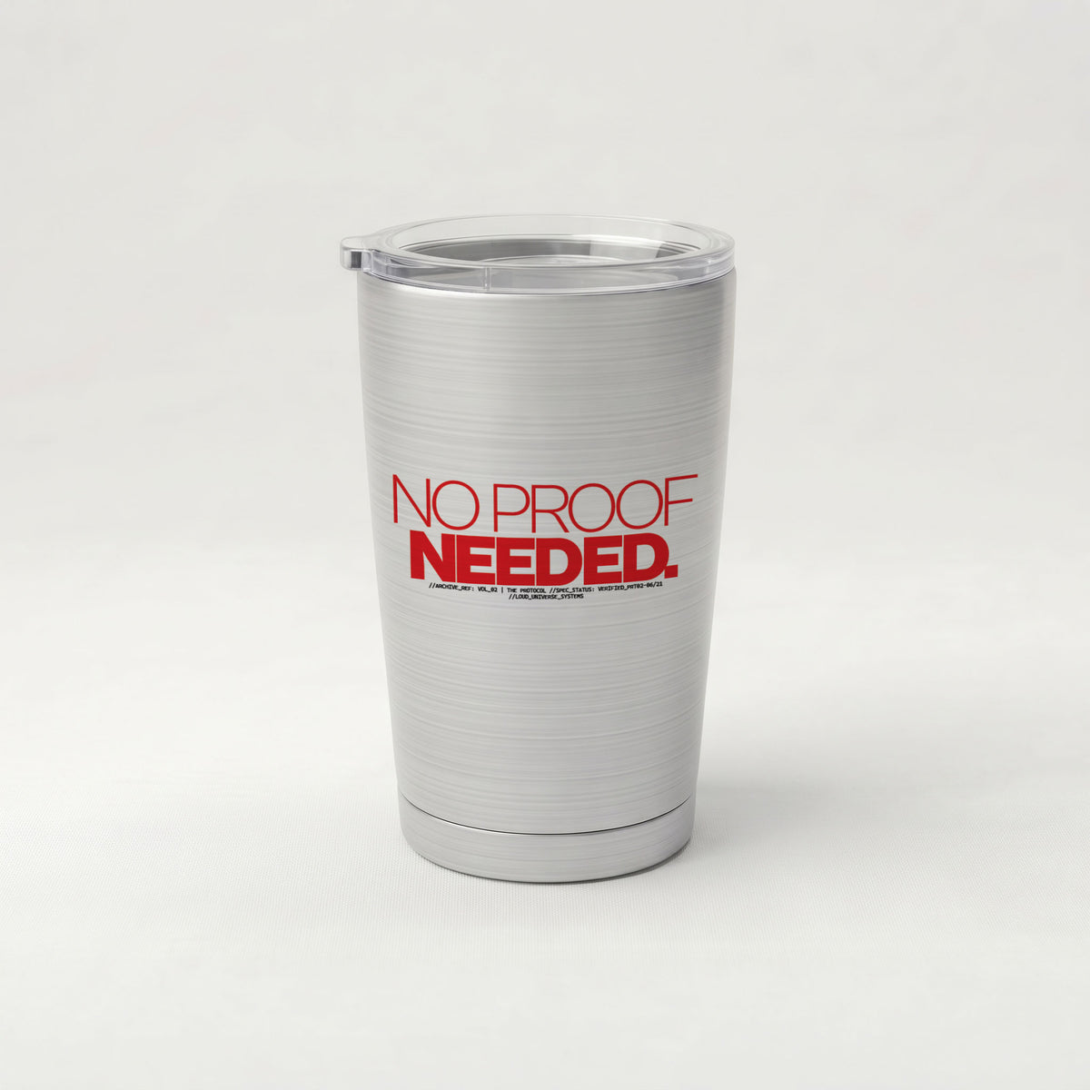 NO PROOF NEEDED | Cone Insulated Tumbler | Vol. 2