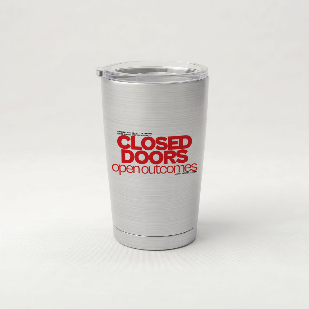 CLOSED DOORS OPEN OUTCOMES | Cone Insulated Tumbler | Vol. 2