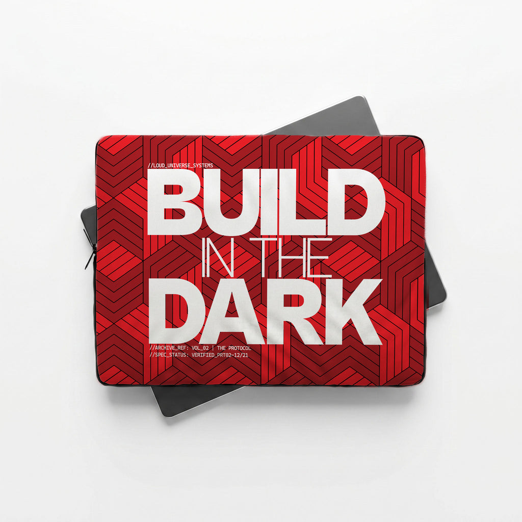 BUILD IN THE DARK | Protective Laptop Sleeve  | Vol. 2