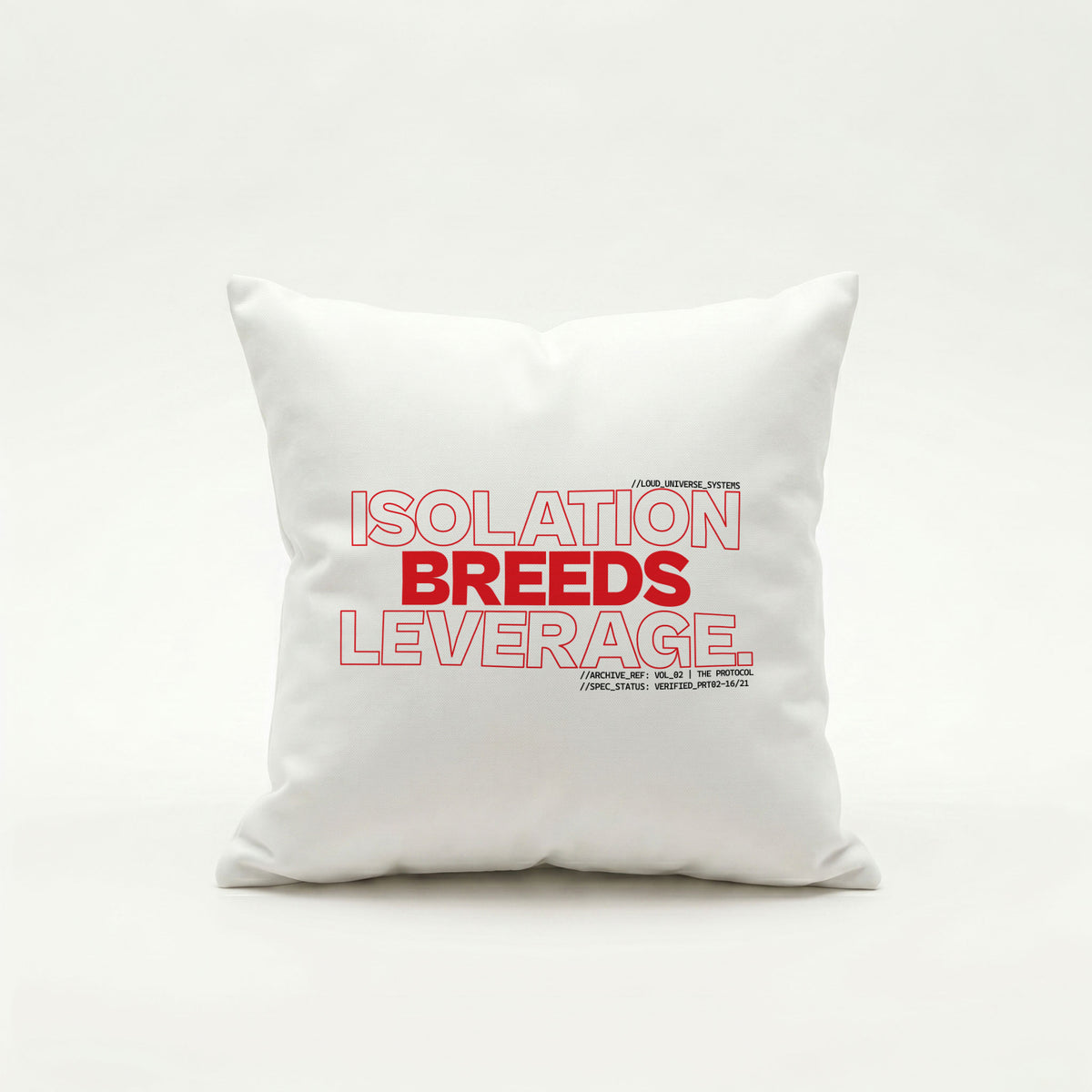 ISOLATION BREEDS LEVERAGE | Throw Pillow | Vol. 2