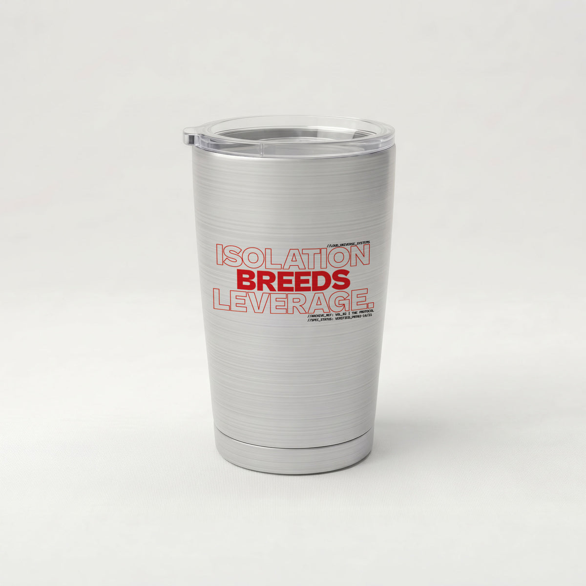 ISOLATION BREEDS LEVERAGE | Cone Insulated Tumbler | Vol. 2