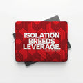 ISOLATION BREEDS LEVERAGE | Protective Laptop Sleeve  | Vol. 2