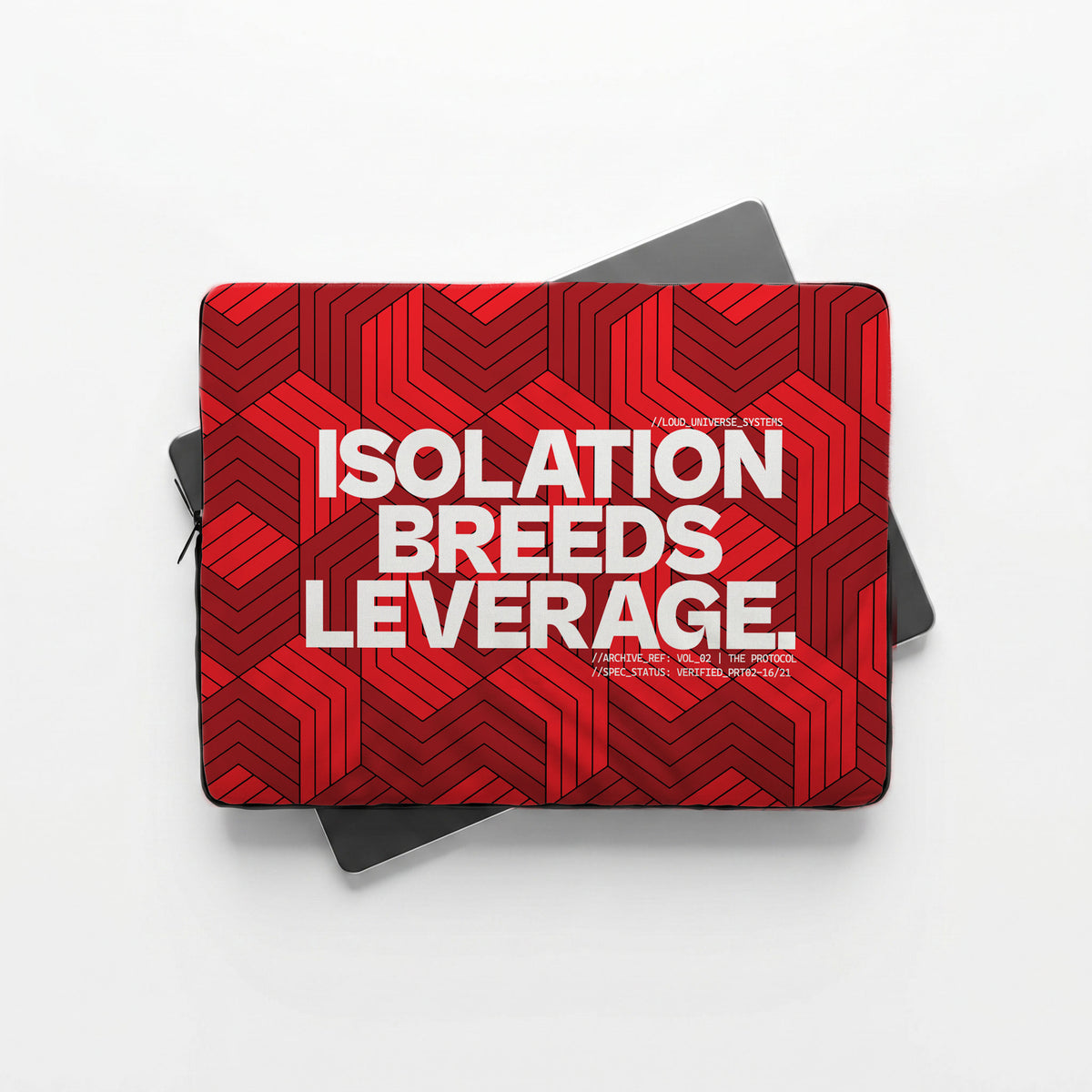 ISOLATION BREEDS LEVERAGE | Protective Laptop Sleeve  | Vol. 2