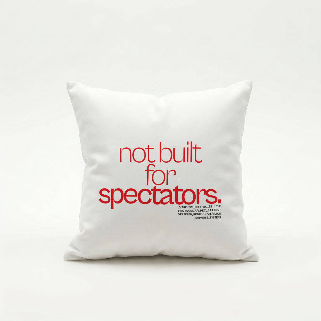 NOT BUILT FOR SPECTATORS | Throw Pillow | Vol. 2