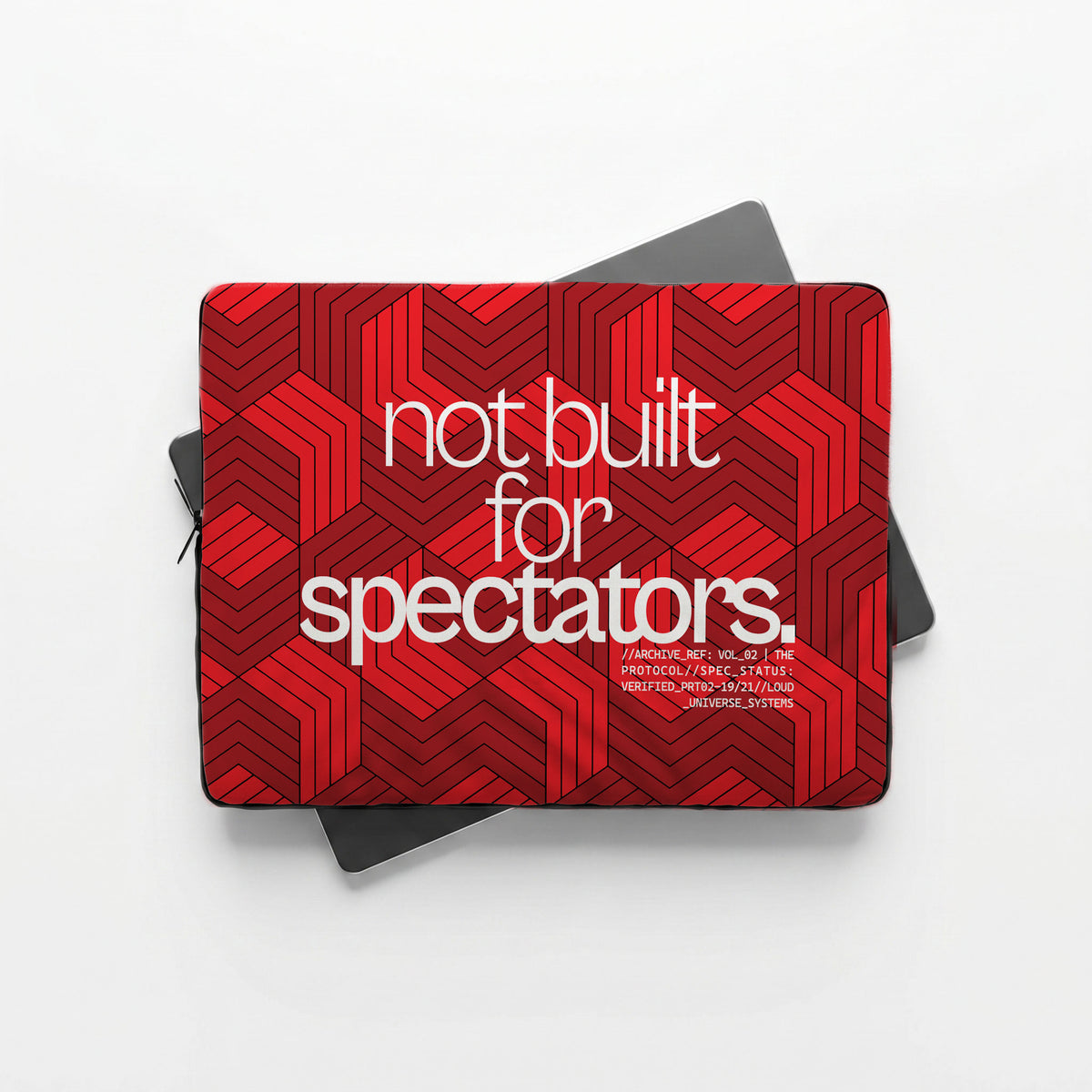 NOT BUILT FOR SPECTATORS | Protective Laptop Sleeve  | Vol. 2