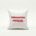 PREPARATION NEGATES PRESSURE | Throw Pillow | Vol. 2
