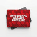 PREPARATION NEGATES PRESSURE | Protective Laptop Sleeve  | Vol. 2