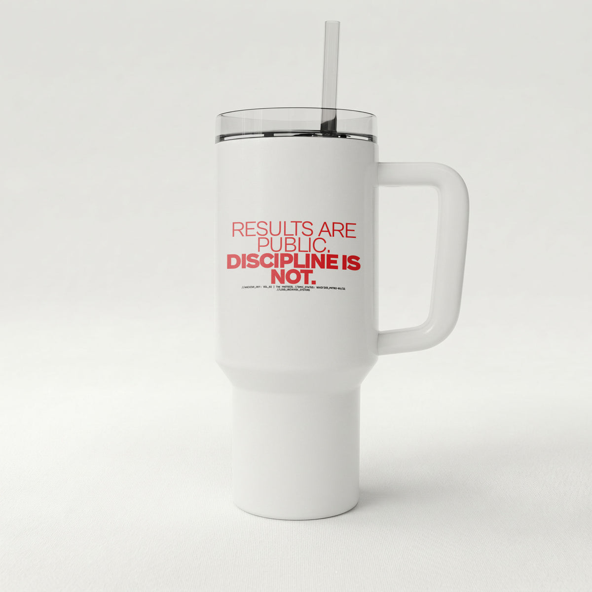 RESULTS ARE PUBLIC DISCIPLINE IS NOT | High-Capacity Handled Tumbler | Vol. 2