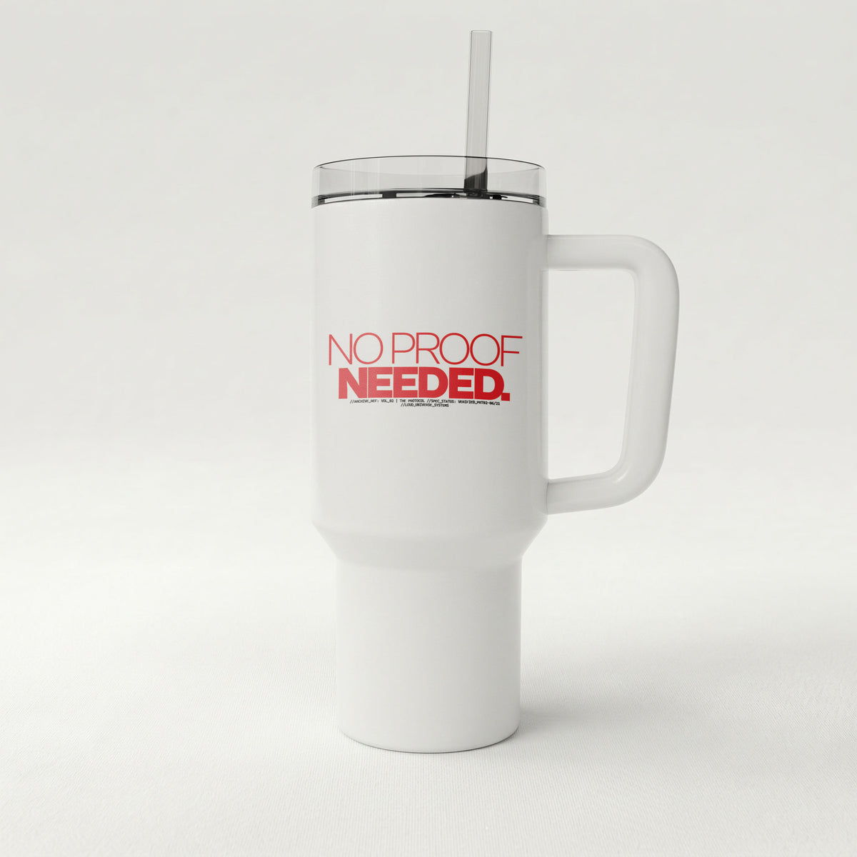 NO PROOF NEEDED | High-Capacity Handled Tumbler | Vol. 2