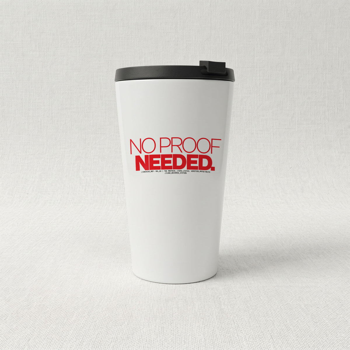 NO PROOF NEEDED | Cone Insulated Tumbler | Vol. 2