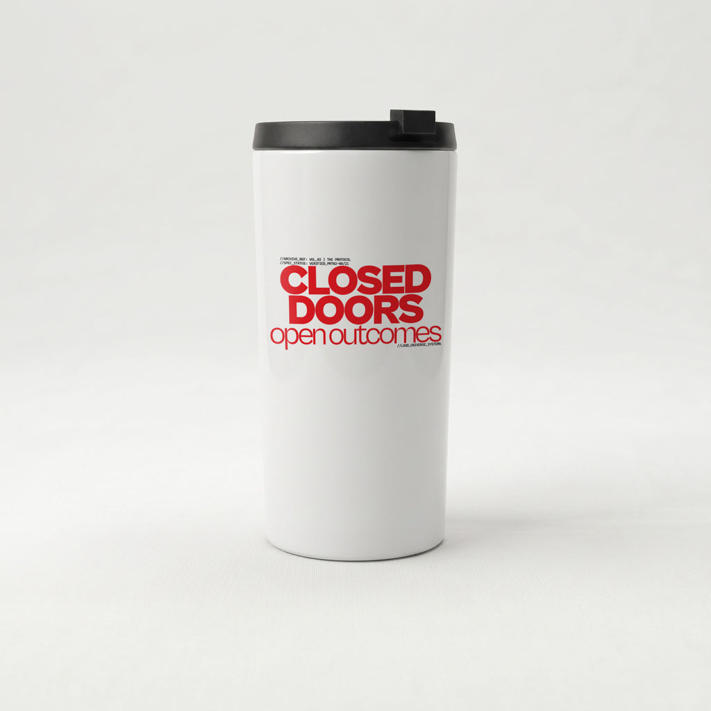 CLOSED DOORS OPEN OUTCOMES | Straight Insulated Tumbler | Vol. 2