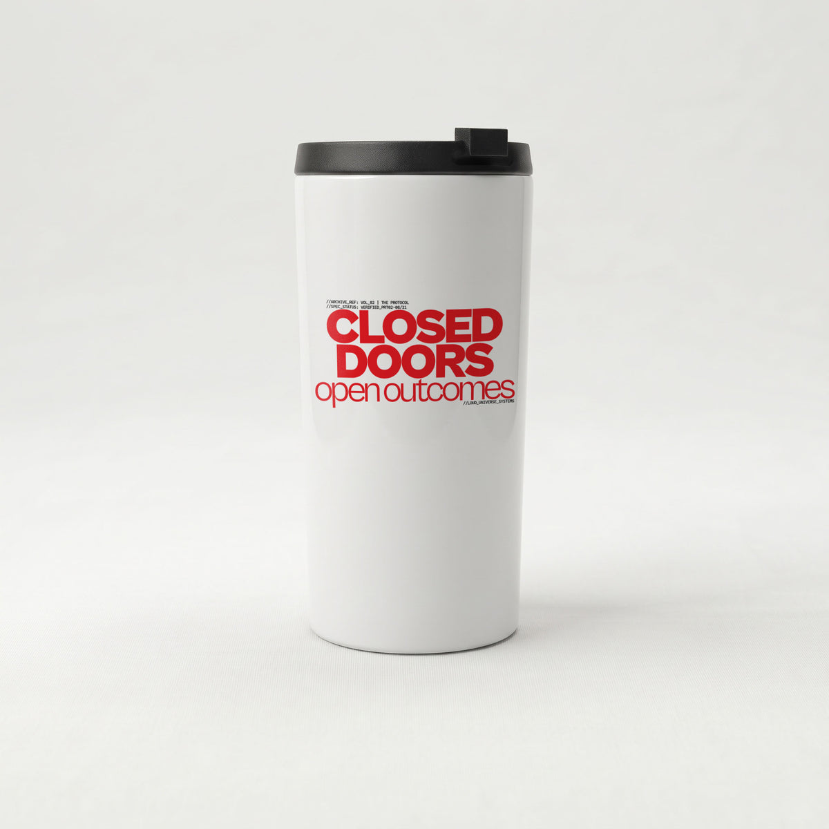 CLOSED DOORS OPEN OUTCOMES | Straight Insulated Tumbler | Vol. 2