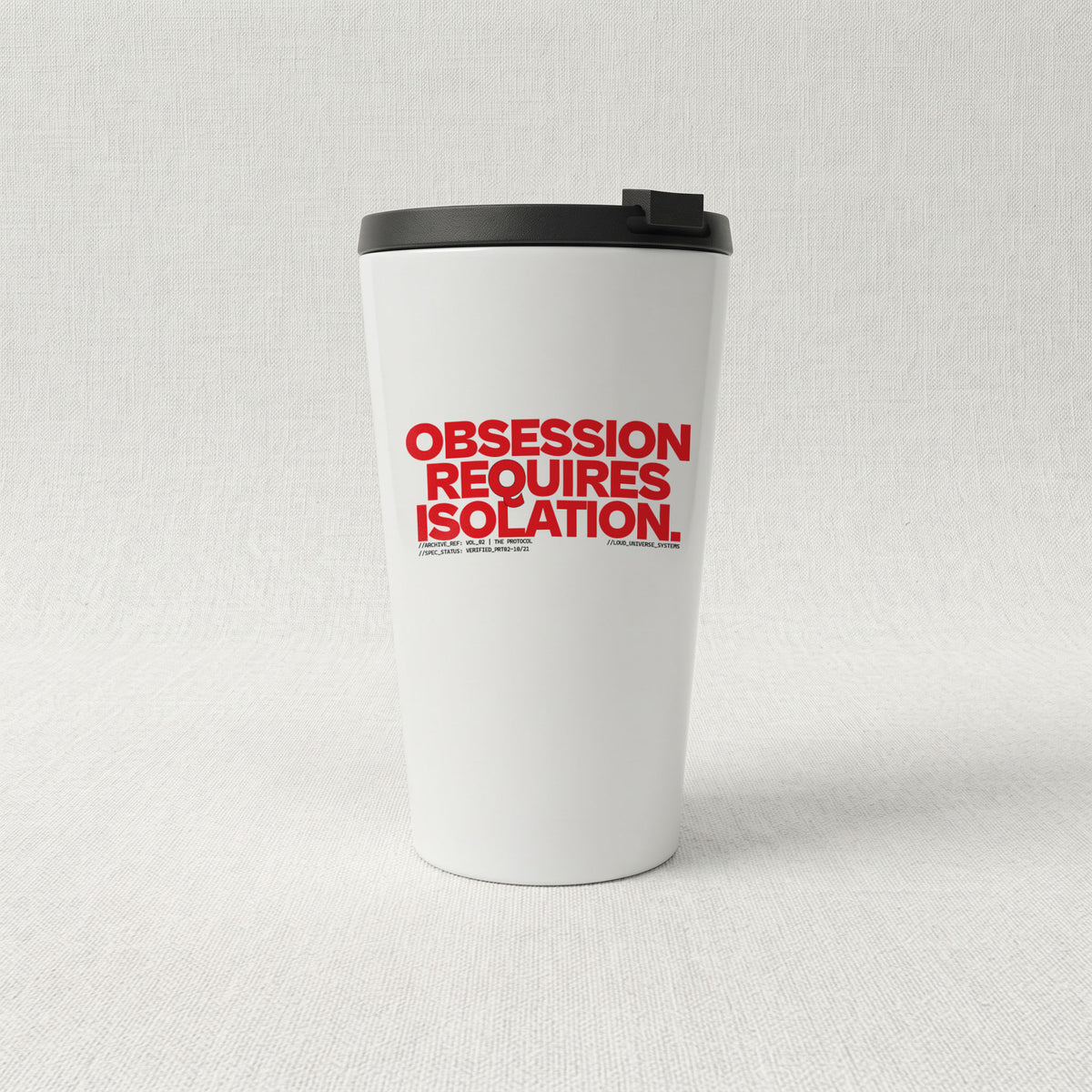 OBSESSION REQUIRES ISOLATION | Cone Insulated Tumbler | Vol. 2