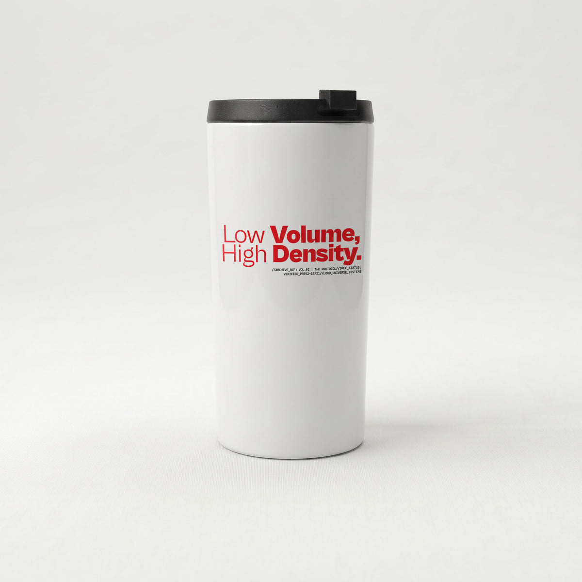 LOW VOLUME HIGH DENSITY | Straight Insulated Tumbler | Vol. 2