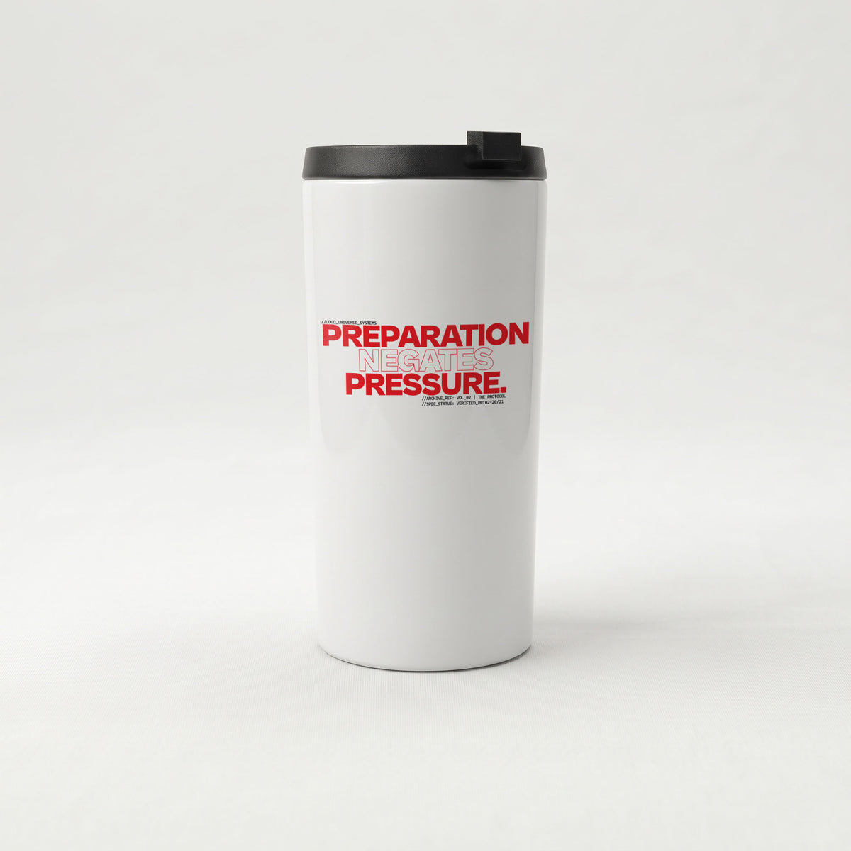 PREPARATION NEGATES PRESSURE | Straight Insulated Tumbler | Vol. 2