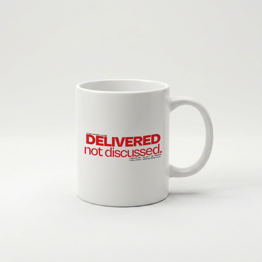 DELIVERED, NOT DISCUSSED | Coffee Mug | Vol. 2