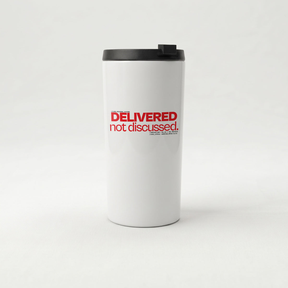 DELIVERED, NOT DISCUSSED | Straight Insulated Tumbler | Vol. 2