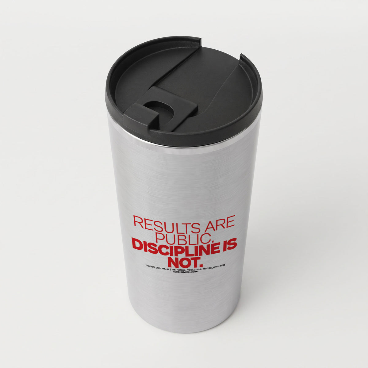 RESULTS ARE PUBLIC DISCIPLINE IS NOT | Straight Insulated Tumbler | Vol. 2
