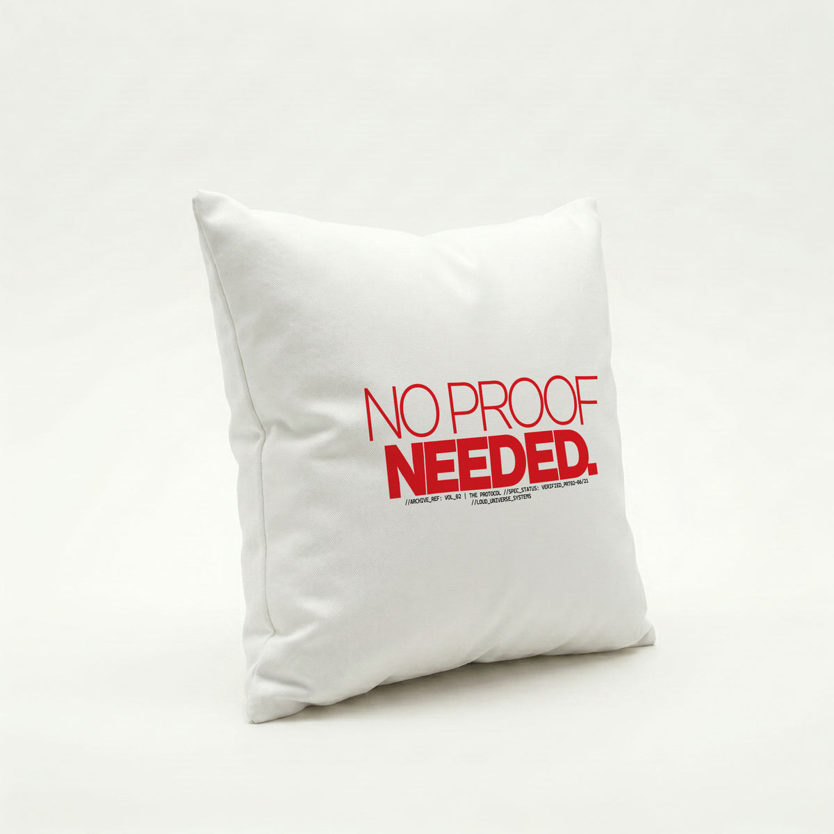 NO PROOF NEEDED | Throw Pillow | Vol. 2