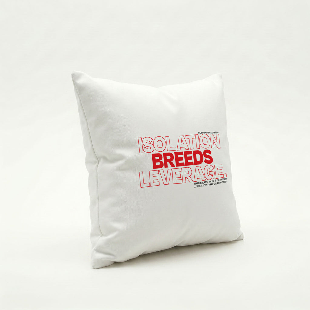 ISOLATION BREEDS LEVERAGE | Throw Pillow | Vol. 2