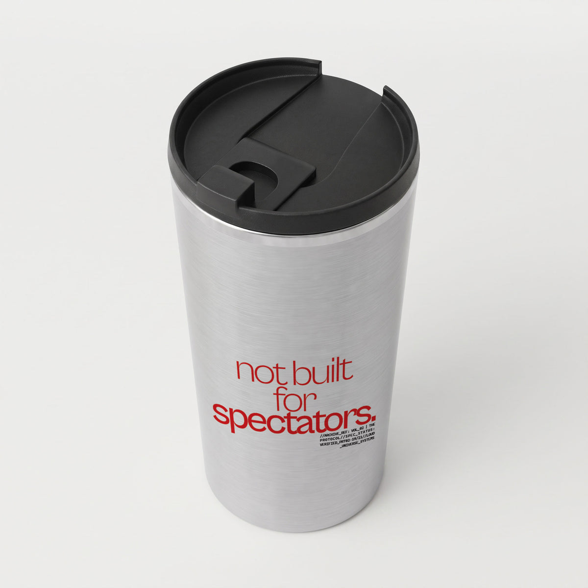 NOT BUILT FOR SPECTATORS | Straight Insulated Tumbler | Vol. 2