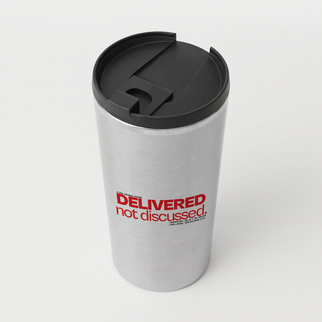 DELIVERED, NOT DISCUSSED | Straight Insulated Tumbler | Vol. 2