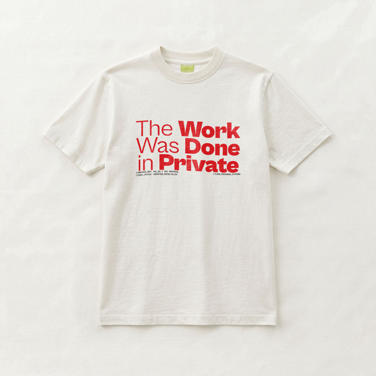 THE WORK WAS DONE IN PRIVATE | Unisex Regular Fit Minimalist T-Shirt | Vol. 2