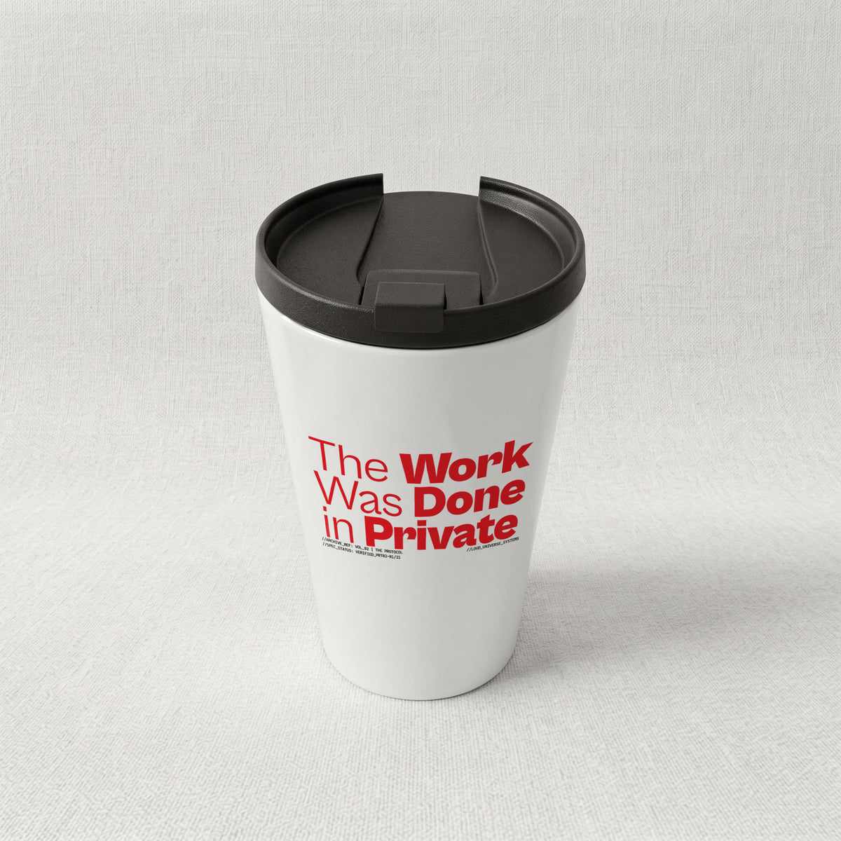THE WORK WAS DONE IN PRIVATE | Cone Insulated Tumbler | Vol. 2