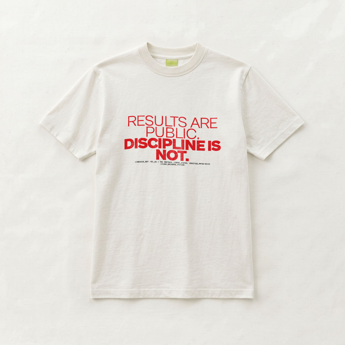 RESULTS ARE PUBLIC DISCIPLINE IS NOT | Unisex Regular Fit Minimalist T-Shirt | Vol. 2