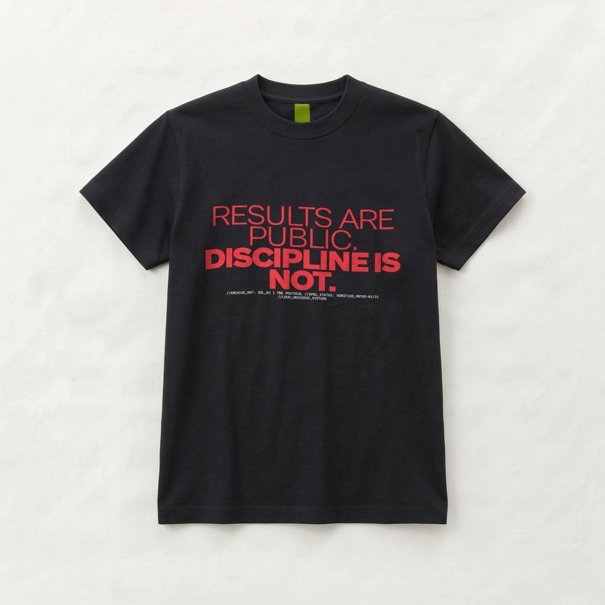 RESULTS ARE PUBLIC DISCIPLINE IS NOT | Unisex Regular Fit Minimalist T-Shirt | Vol. 2