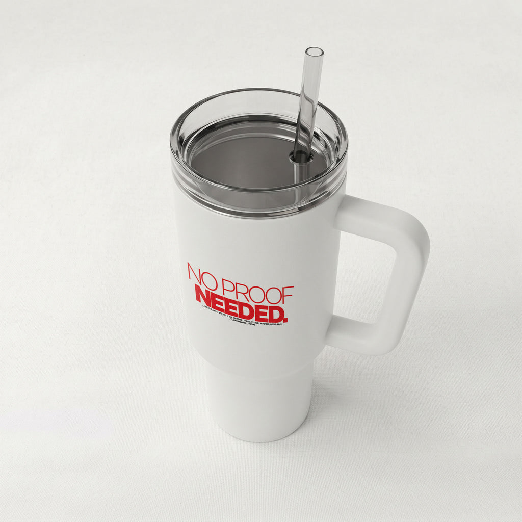 NO PROOF NEEDED | High-Capacity Handled Tumbler | Vol. 2
