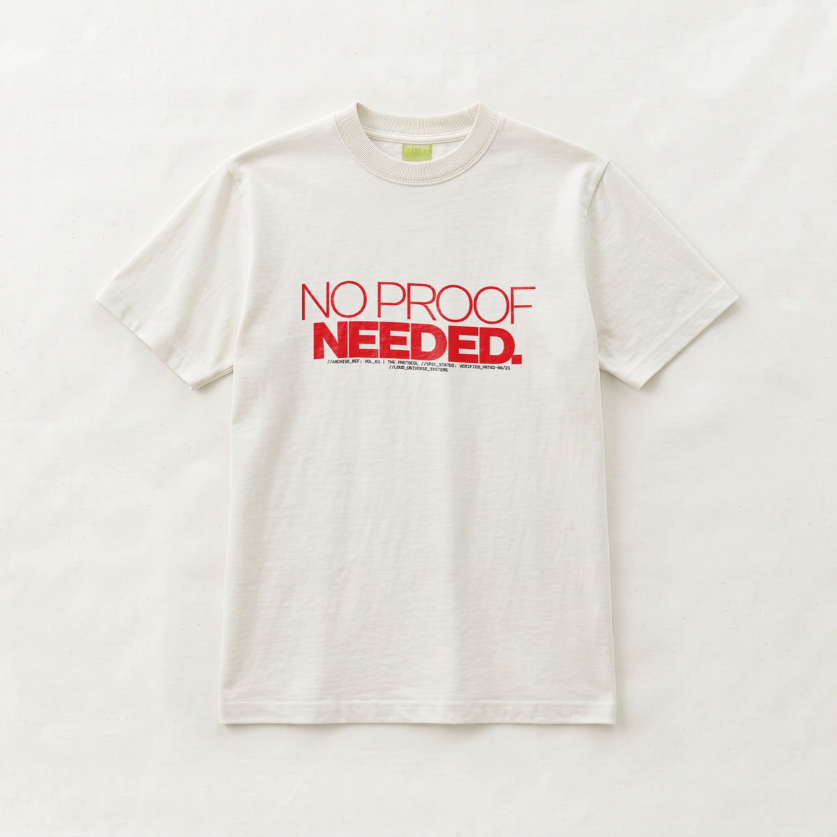 NO PROOF NEEDED | Unisex Regular Fit Minimalist T-Shirt | Vol. 2